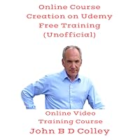Online Course Creation on Udemy Training (Unofficial) (Online Video Training Course) (Online Code) [Online Code]