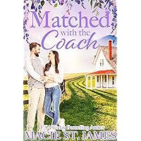 Matched with the Coach: A Sweet Second Chance Romance (Misty Mountain Matchmakers Book 1) Matched with the Coach: A Sweet Second Chance Romance (Misty Mountain Matchmakers Book 1) Kindle Audible Audiobook Paperback