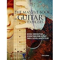 The Massive Book of Guitar Exercises: 1800 Exercises and Drills!