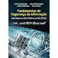 Fundamentos de Segurança da Informação: com base na ISO 27001 e na ISO 27002 (Portuguese Edition) Fundamentos de Segurança da Informação: com base na ISO 27001 e na ISO 27002 (Portuguese Edition) Kindle Paperback