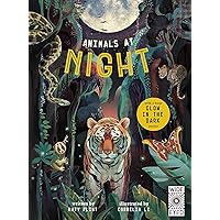 Glow in the Dark: Animals at Night: with a huge Glow in the Dark poster Glow in the Dark: Animals at Night: with a huge Glow in the Dark poster Hardcover