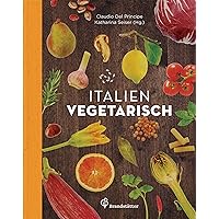 Italien vegetarisch (Vegetarische Länderküche) (German Edition) Italien vegetarisch (Vegetarische Länderküche) (German Edition) Kindle Hardcover