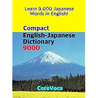 Compact English-Japanese Dictionary 9000: How to learn essential Japanese vocabulary in English Alphabet for school, exam, and business Compact English-Japanese Dictionary 9000: How to learn essential Japanese vocabulary in English Alphabet for school, exam, and business Kindle Hardcover Paperback