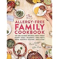 The Allergy-Free Family Cookbook: 100 delicious recipes free from dairy, eggs, peanuts, tree nuts, soya, gluten, sesame and shellfish The Allergy-Free Family Cookbook: 100 delicious recipes free from dairy, eggs, peanuts, tree nuts, soya, gluten, sesame and shellfish Hardcover