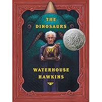 The Dinosaurs of Waterhouse Hawkins (Caldecott Honor Book) The Dinosaurs of Waterhouse Hawkins (Caldecott Honor Book) Hardcover Audible Audiobook Paperback
