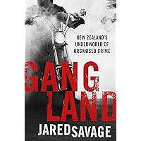 Gangland: New Zealand's Underworld of Organised Crime Gangland: New Zealand's Underworld of Organised Crime Kindle Audible Audiobook Paperback