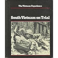 South Vietnam on Trial: Mid-1970-1972 (Vietnam Experience) South Vietnam on Trial: Mid-1970-1972 (Vietnam Experience) Hardcover