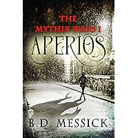 Aperios (The Mythik Wars Book 1) Aperios (The Mythik Wars Book 1) Kindle Paperback
