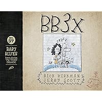 BB3X: Baby Blues: The Third Decade (Volume 37) BB3X: Baby Blues: The Third Decade (Volume 37) Paperback Kindle