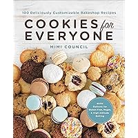 Cookies for Everyone: 99 Deliciously Customizable Bakeshop Recipes Cookies for Everyone: 99 Deliciously Customizable Bakeshop Recipes Hardcover Kindle