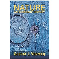 Nature: An Economic History Nature: An Economic History Kindle Paperback Hardcover