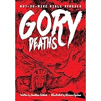 Not-So-Nice Bible Stories: Gory Deaths Not-So-Nice Bible Stories: Gory Deaths Paperback Kindle