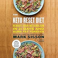 The Keto Reset Diet: Reboot Your Metabolism in 21 Days and Burn Fat Forever The Keto Reset Diet: Reboot Your Metabolism in 21 Days and Burn Fat Forever Audible Audiobook Paperback Kindle Hardcover Spiral-bound