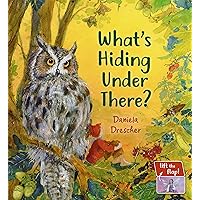 What's Hiding Under There?: A Magical Lift-the-Flap Book What's Hiding Under There?: A Magical Lift-the-Flap Book Board book