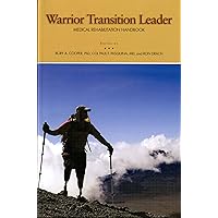 Warrior Transition Leader: Medical Rehabilitation Handbook Warrior Transition Leader: Medical Rehabilitation Handbook Paperback