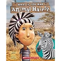 What If You Had Animal Hair? What If You Had Animal Hair? Paperback Kindle Library Binding