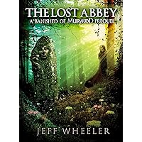 The Lost Abbey: A Banished of Muirwood Prequel (The Covenant of Muirwood Book 4) The Lost Abbey: A Banished of Muirwood Prequel (The Covenant of Muirwood Book 4) Kindle