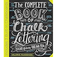 The Complete Book of Chalk Lettering: Create and Develop Your Own Style - INCLUDES 3 BUILT-IN CHALKBOARDS The Complete Book of Chalk Lettering: Create and Develop Your Own Style - INCLUDES 3 BUILT-IN CHALKBOARDS Hardcover Kindle