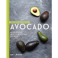 The Goodness of Avocado: 40 Delicious Health-boosting Recipes (The goodness of….) The Goodness of Avocado: 40 Delicious Health-boosting Recipes (The goodness of….) Kindle Hardcover