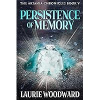 Persistence Of Memory (The Artania Chronicles Book 5)