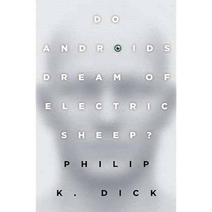 Do Androids Dream of Electric Sheep?: The inspiration for the films Blade Runner and Blade Runner 2049