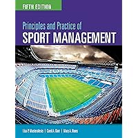 Principles and Practice of Sport Management Principles and Practice of Sport Management eTextbook Paperback