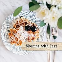 Morning with Jazz: Best Instrumental Music for Sleepy Mornings, Music for Coffee, Musical Background for Breakfast, Music after Waking Up Morning with Jazz: Best Instrumental Music for Sleepy Mornings, Music for Coffee, Musical Background for Breakfast, Music after Waking Up MP3 Music