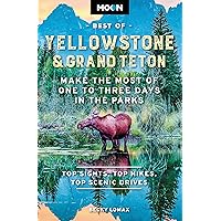 Moon Best of Yellowstone & Grand Teton: Make the Most of One to Three Days in the Parks (Travel Guide) Moon Best of Yellowstone & Grand Teton: Make the Most of One to Three Days in the Parks (Travel Guide) Paperback Kindle