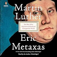 Martin Luther: The Man Who Rediscovered God and Changed the World Martin Luther: The Man Who Rediscovered God and Changed the World Audible Audiobook Paperback Kindle Hardcover Audio CD