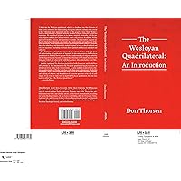 The Wesleyan Quadrilateral: An Introduction The Wesleyan Quadrilateral: An Introduction Kindle Paperback