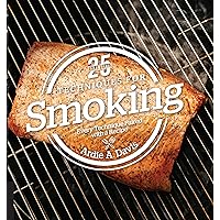 25 Essentials: Techniques for Smoking: Every Technique Paired with a Recipe 25 Essentials: Techniques for Smoking: Every Technique Paired with a Recipe Kindle Hardcover Paperback Spiral-bound