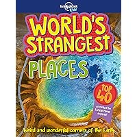 Lonely Planet World's Strangest Places (Lonely Planet Kids) Lonely Planet World's Strangest Places (Lonely Planet Kids) Kindle Paperback