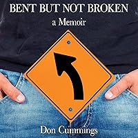 Bent but Not Broken Bent but Not Broken Audible Audiobook Kindle Paperback