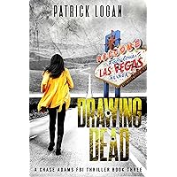 Drawing Dead (A Chase Adams FBI Thriller Book 3) Drawing Dead (A Chase Adams FBI Thriller Book 3) Kindle Audible Audiobook Paperback
