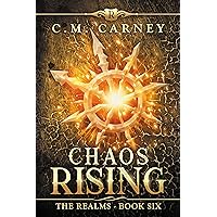 Chaos Rising: The Realms Book 6: (A LitRPG Adventure)