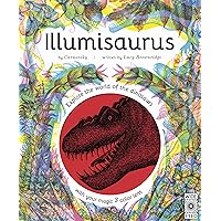 Illumisaurus: Explore the world of dinosaurs with your magic three color lens (Illumi: See 3 Images in 1) Illumisaurus: Explore the world of dinosaurs with your magic three color lens (Illumi: See 3 Images in 1) Hardcover