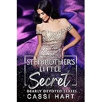 Stepbrother's Little Secret : Forbidden Stalker Romance (Dearly Devoted Book 2) Stepbrother's Little Secret : Forbidden Stalker Romance (Dearly Devoted Book 2) Kindle
