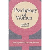 Psychology of Women: A Study of Bio-Cultural Conflicts Psychology of Women: A Study of Bio-Cultural Conflicts Paperback Hardcover