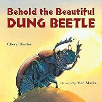 Behold the Beautiful Dung Beetle Behold the Beautiful Dung Beetle Paperback Kindle Audible Audiobook Hardcover Audio CD