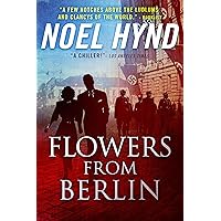 Flowers From Berlin Flowers From Berlin Kindle Audible Audiobook Hardcover Paperback