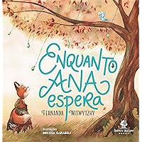 Enquanto Ana espera (Portuguese Edition) Enquanto Ana espera (Portuguese Edition) Kindle Hardcover