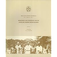 Memories van Overgave van de Afdeling Noord Nieuw-Guinea (Irian Jaya Source Materials, No. 2, Series A - No. 1)