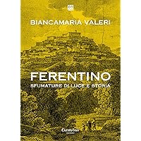 Ferentino sfumature di luce e storia (Italian Edition) Ferentino sfumature di luce e storia (Italian Edition) Kindle