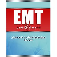 EMT AudioLearn: Complete Review for the National Registry of Emergency Medical Technicians Certification Exam!