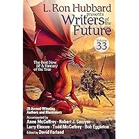 L. Ron Hubbard Presents Writers of the Future Volume 33: Award-Winning Sci-Fi & Fantasy Short Stories of the Year L. Ron Hubbard Presents Writers of the Future Volume 33: Award-Winning Sci-Fi & Fantasy Short Stories of the Year Kindle Paperback