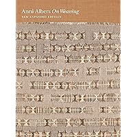 On Weaving: New Expanded Edition On Weaving: New Expanded Edition Hardcover Kindle