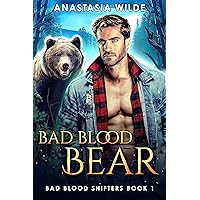 Bad Blood Bear: A Bear Shifter Fated Mates Paranormal Romance (Bad Blood Shifters Book 1)
