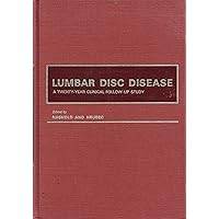 Lumbar Disc Disease: A Twenty-Year Clinical Follow-up Study Lumbar Disc Disease: A Twenty-Year Clinical Follow-up Study Hardcover