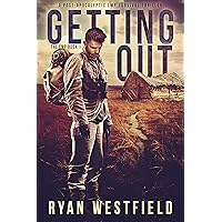 Getting Out: A Post-Apocalyptic EMP Survival Thriller (The EMP Book 1)