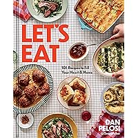 Let's Eat: 101 Recipes to Fill Your Heart & Home - A Cookbook Let's Eat: 101 Recipes to Fill Your Heart & Home - A Cookbook Hardcover Kindle